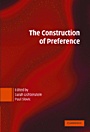 &nbsp;&nbsp;The Construction of Preference - ISBN 9780521542203