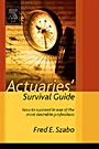 &nbsp;&nbsp;Actuaries’ Survival Guide; How to Succeed in One of the Most Desirable Professions - ISBN 9780126801460