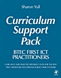 &nbsp;&nbsp;BTEC First ICT Practitioners Curriculum Support Pack; Core units and selected specialist units for the BTEC First Certificate and Diploma for ICT Practitioners - ISBN 9780750683258