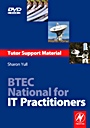 &nbsp;&nbsp;BTEC National for IT Practitioners: Tutor Support Material;  - ISBN 9780750686518