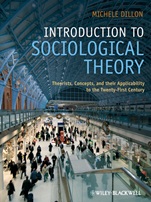 Introduction to Sociological Theory; Theorists, Concepts, and their Applicability to the Twenty–First Century - ISBN 9781405170024