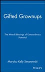 &nbsp;&nbsp;Gifted Grownups; The Mixed Blessings of Extraordinary Potential - ISBN 9780471295808